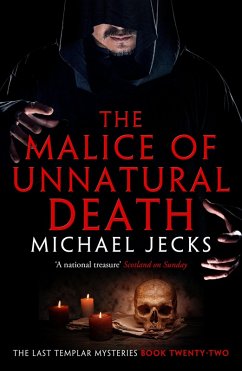 The Malice of Unnatural Death (Last Templar Mysteries 22) (eBook, ePUB) - Jecks, Michael