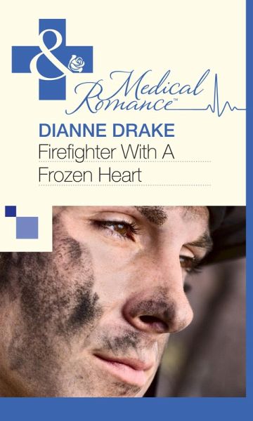 Firefighter With A Frozen Heart (eBook, ePUB) Firefighter With A Frozen Heart (eBook, ePUB)