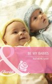 Be My Babies (eBook, ePUB)