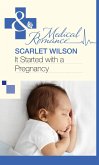 It Started With A Pregnancy (Mills & Boon Medical) (eBook, ePUB)