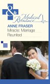 Miracle: Marriage Reunited (Mills & Boon Medical) (eBook, ePUB)