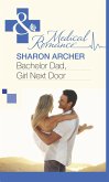 Bachelor Dad, Girl Next Door (Mills & Boon Medical) (eBook, ePUB)