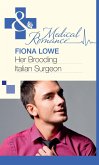 Her Brooding Italian Surgeon (Mills & Boon Medical) (eBook, ePUB)