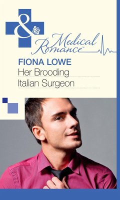 Her Brooding Italian Surgeon (eBook, ePUB) - Lowe, Fiona