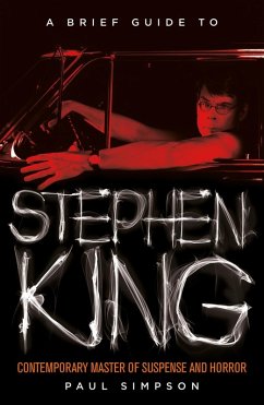 A Brief Guide to Stephen King (eBook, ePUB) - Simpson, Paul