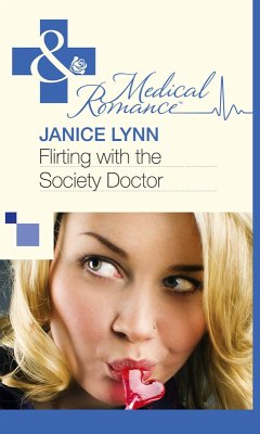 Cover Flirting With The Society Doctor (eBook, ePUB)