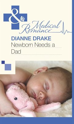 Newborn Needs a Dad (eBook, ePUB) - Drake, Dianne