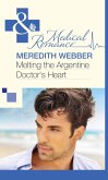 Melting the Argentine Doctor's Heart (eBook, ePUB)