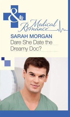 Dare She Date the Dreamy Doc? (Mills & Boon Medical) (eBook, ePUB) - Morgan, Sarah