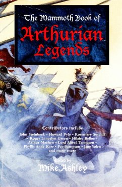 The Mammoth Book of Arthurian Legends (eBook, ePUB) - Ashley, Mike