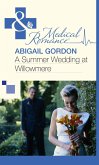 A Summer Wedding At Willowmere (Mills & Boon Medical) (eBook, ePUB)