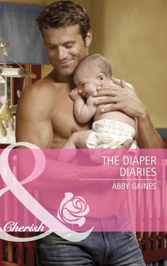 The Diaper Diaries (eBook, ePUB) - Gaines, Abby