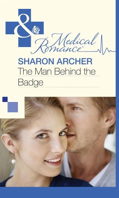 The Man Behind the Badge (eBook, ePUB) - Archer, Sharon