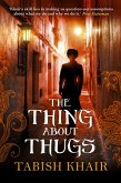 The Thing About Thugs (eBook, ePUB)