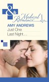 Just One Last Night... (eBook, ePUB)
