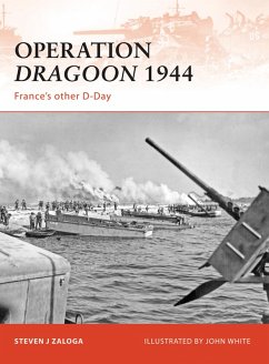 Operation Dragoon 1944 (eBook, ePUB) - Zaloga, Steven J.
