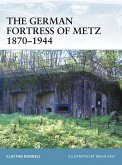 The German Fortress of Metz 1870-1944 (eBook, ePUB)