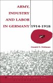 Army, Industry and Labour in Germany, 1914-1918 (eBook, ePUB)