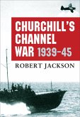 Churchill's Channel War (eBook, ePUB)