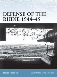 Defense of the Rhine 1944-45 (eBook, ePUB) - Zaloga, Steven J.