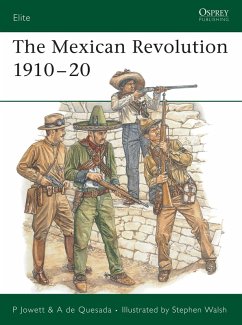 The Mexican Revolution 1910-20 (eBook, ePUB) - Jowett, Philip; De Quesada, Alejandro