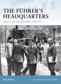 The Führer's Headquarters (eBook, ePUB)
