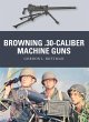 Browning .30-caliber Machine Guns... - Bild 1