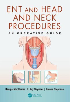 ENT and Head and Neck Procedures (eBook, PDF) - Mochloulis, George; Seymour, F. Kay; Stephens, Joanna