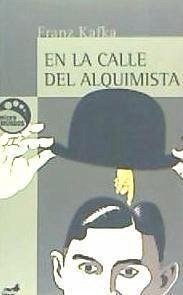 En la calle del alquimista - Kafka, Franz; Häsler, Rodolfo