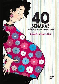 40 Semanas - Vives Xiol, Glòria