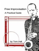 Free Improvisation: A Practical Guide (eBook, ePUB)