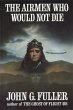Airmen Who Would Not Die (eBook, ePUB) - Bild 1
