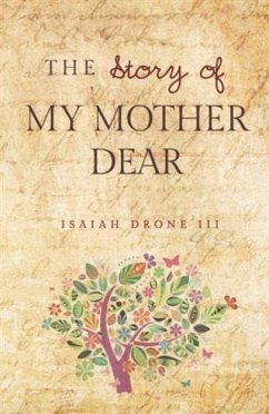 Story of My Mother Dear (eBook, ePUB) - III, Isaiah Drone