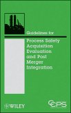 Guidelines for Process Safety Acquisition Evaluation and Post Merger Integration (eBook, ePUB)