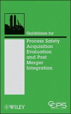 Guidelines for Process Safety Acquisition Evaluation and Post Merger Integration (eBook, ePUB) - Ccps (Center For Chemical Process Safety)