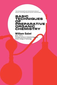 Basic Techniques of Preparative Organic Chemistry (eBook, ePUB) - Sabel, William