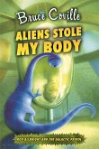 Aliens Stole My Body (eBook, ePUB)