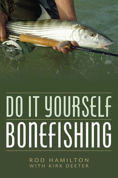 Do It Yourself Bonefishing (eBook, ePUB) Do It Yourself Bonefishing (eBook, ePUB)