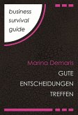 Business Survival Guide: Gute Entscheidungen treffen (eBook, ePUB)