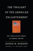 The Twilight of the American Enlightenment (eBook, ePUB)