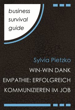 Business Survival Guide: Win-Win dank Empathie (eBook, ePUB) - Pietzko, Sylvia