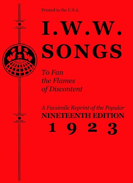 I.W.W. Songs to Fan the Flames of Discontent (eBook, ePUB) I.W.W. Songs to Fan the Flames of Discontent (eBook, ePUB)