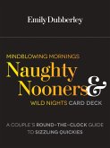 Mindblowing Mornings, Naughty Nooners, and Wild Nights (eBook, ePUB)