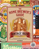 The Home Brewer's Guide to Vintage Beer (eBook, ePUB)