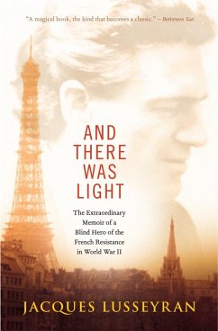 And There Was Light (eBook, ePUB) - Lusseyran, Jacques