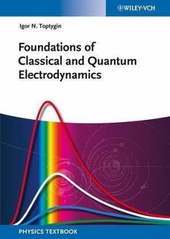 Foundations of Classical and Quantum Electrodynamics (eBook, ePUB) - Toptygin, Igor N.