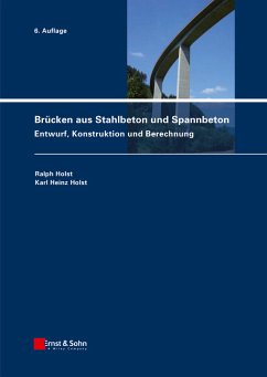 Brücken aus Stahlbeton und Spannbeton (eBook, ePUB) - Holst, Ralph; Holst, Karl Heinz