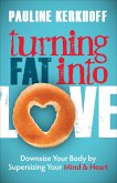 Turning Fat into Love (eBook, ePUB)