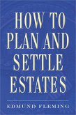 How to Plan and Settle Estates (eBook, ePUB)