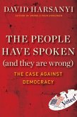The People Have Spoken (and They Are Wrong) (eBook, ePUB)